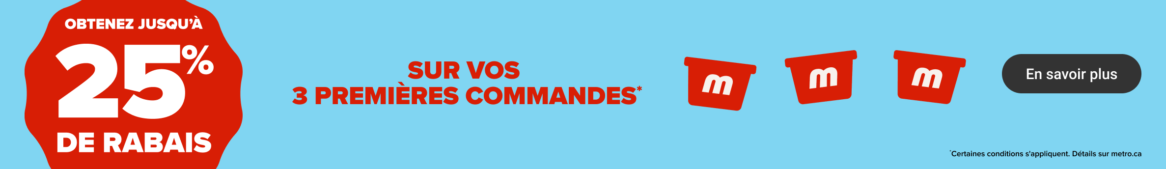 Obtenez jusqu'à 25% de rabais sur vos 3 premières commandes