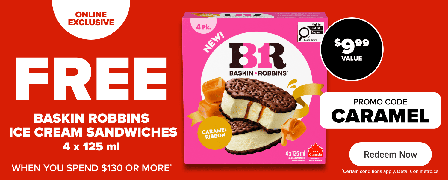 Online exclusive - Free Baskin Robbins ice cream sandwiches 4 x 125 ml when you spend $130 or more. Promo code: CARAMEL