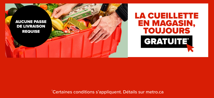 La cueillette en magasin, toujours gratuite. Aucune passe de livraison requise.