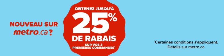 Nouveau sur Metro.ca? Obtenez jusqu’à 25 % de rabais sur vos trois premières commandes. Certaines conditions s’appliquent. Détails sur Metro.ca.