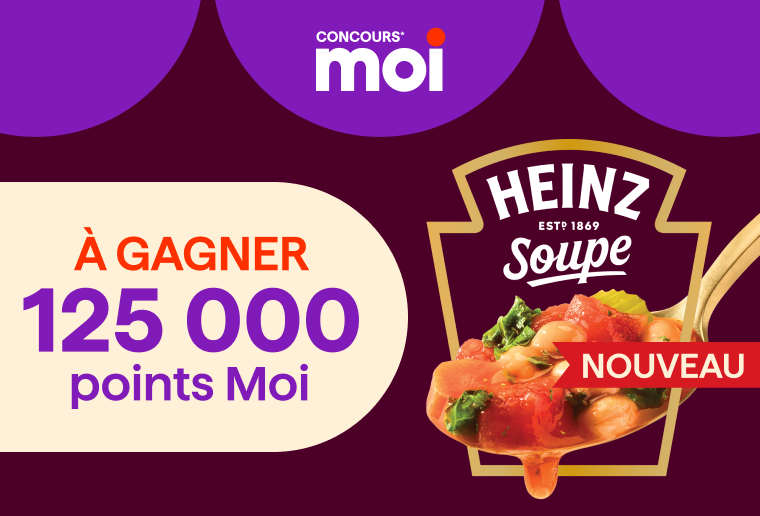 Concours Moi. Concours Soupes Heinz. À gagner 125 000 points Moi.