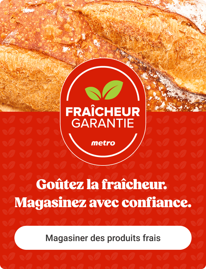 Goûtez la fraîcheur. Magasinez avec confiance.