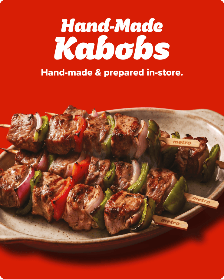 Hand-made kebobs. Hand-made and prepared in-store.