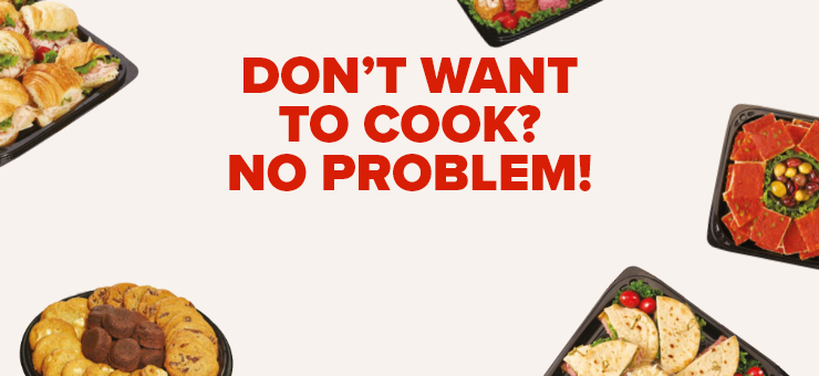Don’t Want to Cook? - No Problem!