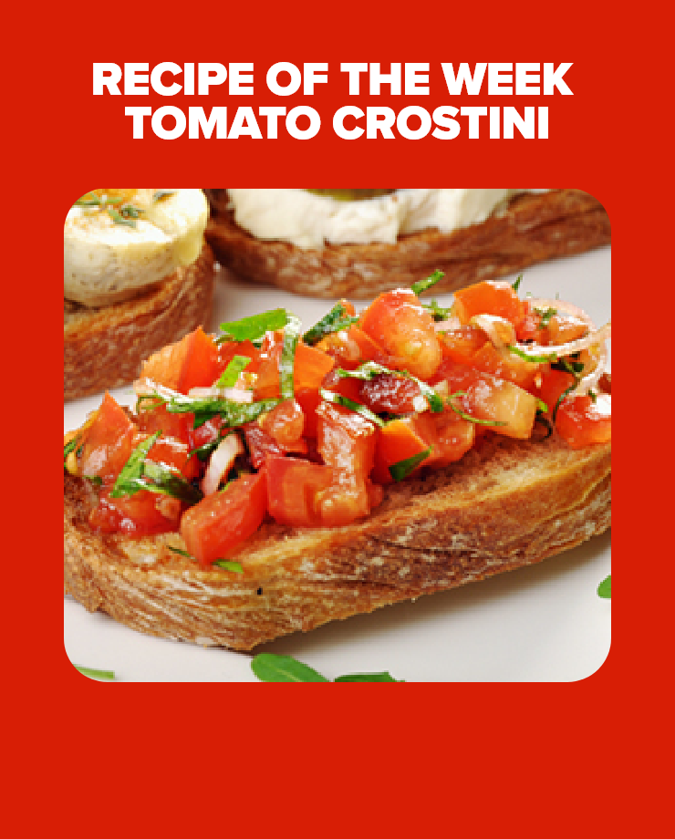 Recipe of the Week - Tomato Crostini