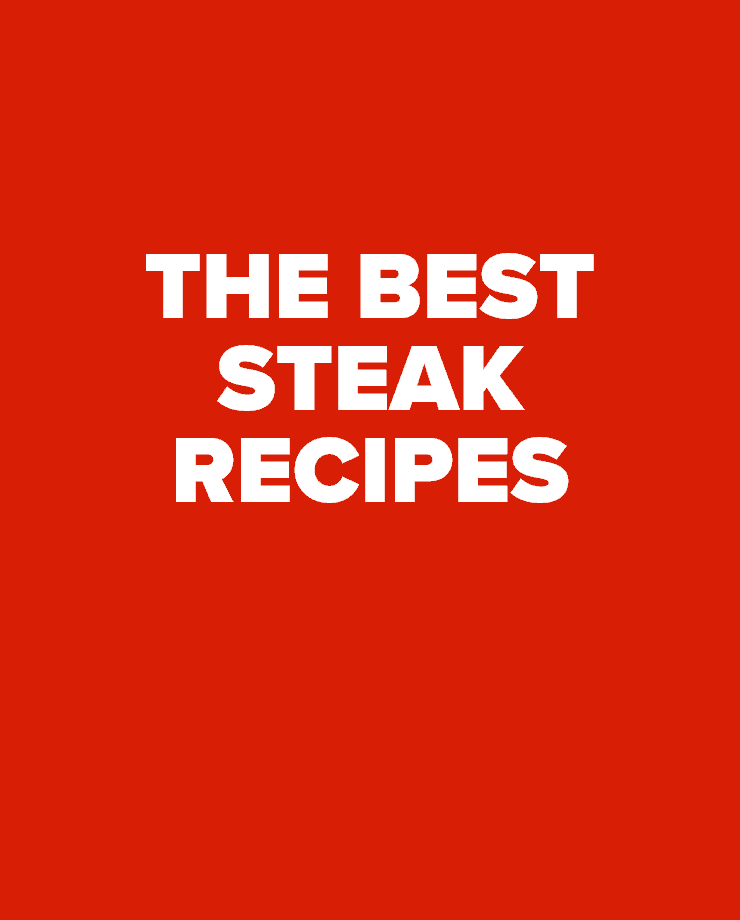 The best steak recipes