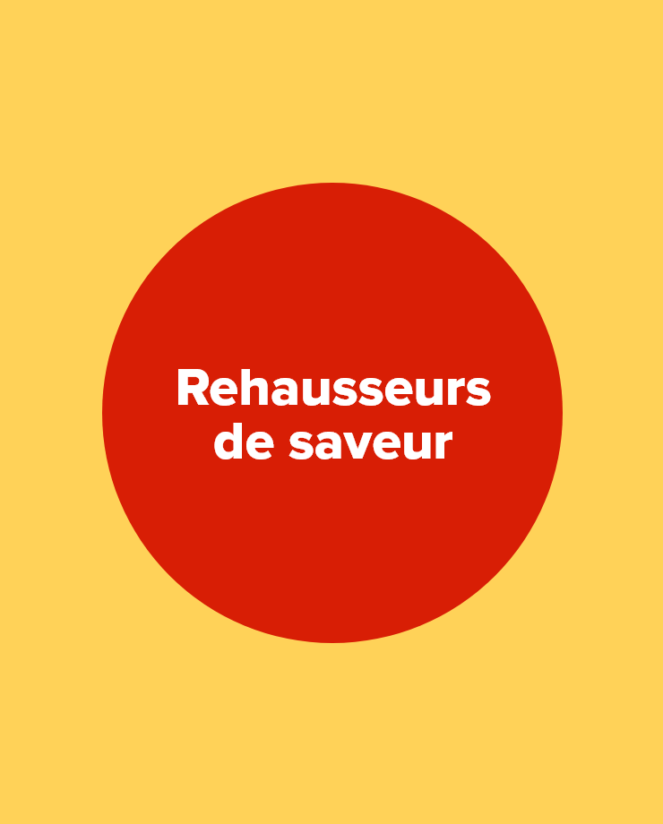 Rehausseurs de saveur