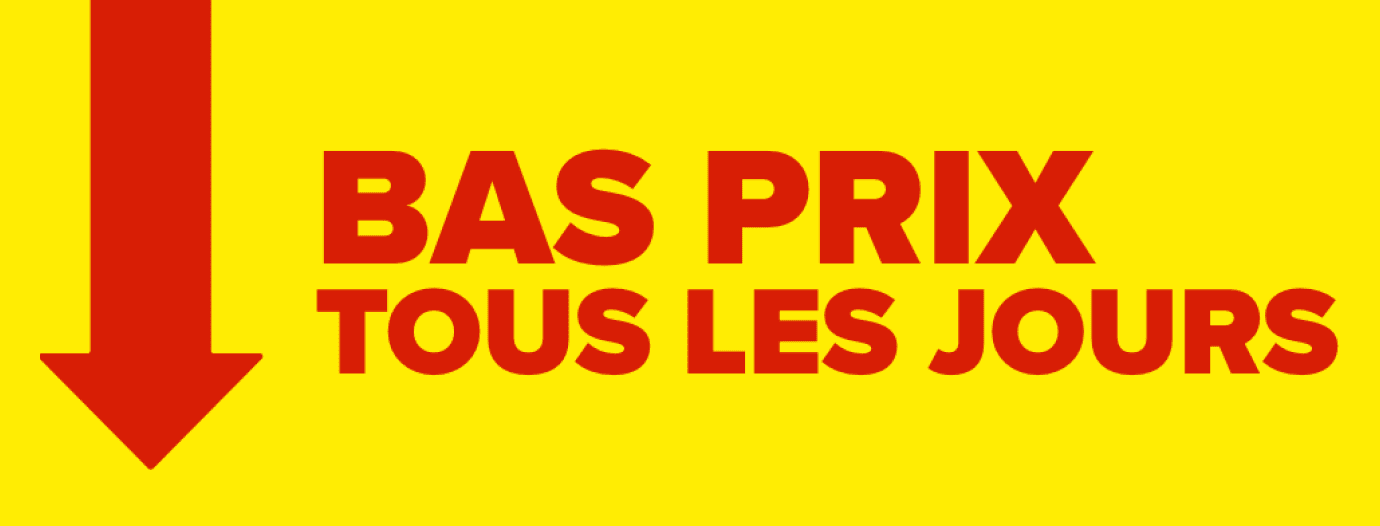Bas prix tous les jours